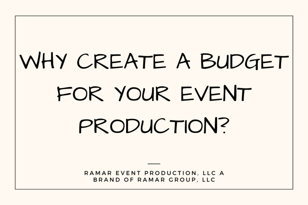 Why create a budget for your Event Production.
